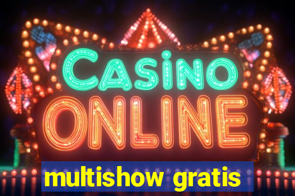 multishow gratis